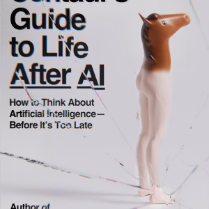 The Reverse Centaur's Guide to Life After AI - ebook